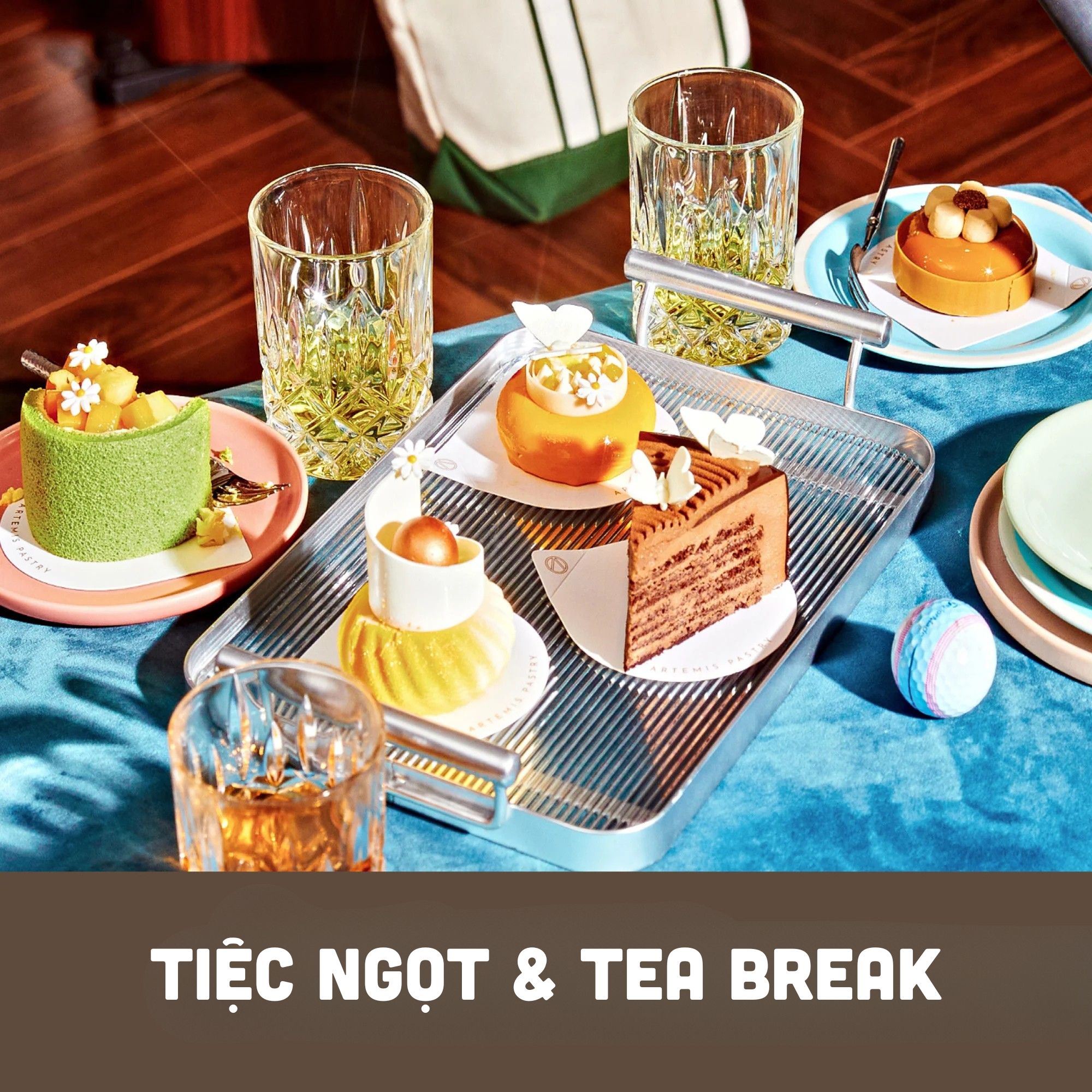 TIỆC NGỌT & TEA BREAK